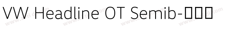 VW Headline OT Semib字体转换